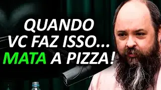 VOCÊ COMEU PIZZA ERRADO A VIDA TODA
