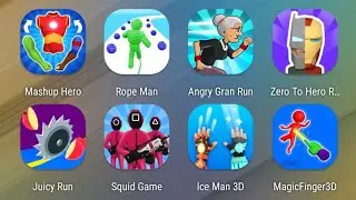 Mashup Hero,Rope-Man Run,Angry Gran Run,Zero to Hero,Juicy Run,Squid Game,Ice Man,Magic Finger