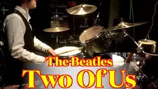The Beatles - Two Of Us (Drums cover from fixed angle)