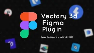 Unlock 3D Magic with Figma Plugin Vectary