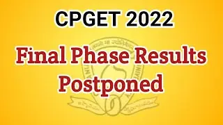CPGET 2022 || Final phase Results update