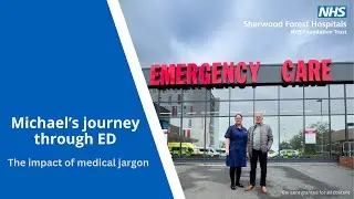 Michael's journey through ED - the impact of medical jargon | SFH