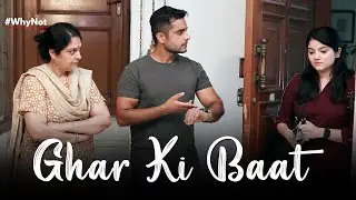 Ghar Ki Baat | A Short Film on Gender Roles | Why Not | Life Tak