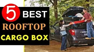 Best Rooftop Cargo Boxes 2021-22 🏆  Top 5 Best Rooftop Cargo Carrier Reviews