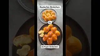 #yummy 🫓 Vergleich: Backofen gegen Airfryer fluffige Br&ouml;tchen! #shorts #short #youtubeshorts #food