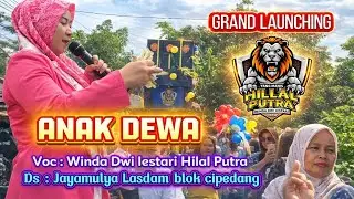 ANAK DEWA • WINDA DWI LESTARI • GRAND LAUNCHING SINGA DANGDUT HILAL PUTRA 