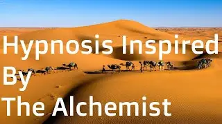 Hypnosis Inspired by The Alchemist - Personal Legend Hypnosis
