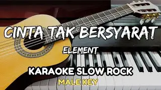 Cinta Tak Bersyarat - Element ( KARAOKE SLOW ROCK - MALE KEY )