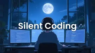 Silent Coding &ndash; Chillstep Mix for Full Focus