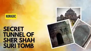 secret tunnel of sher Shah Suri  tomb ,,, sasaram