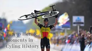 Top 10 Heroic moments in Cycling History