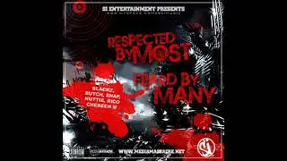 SI - Respected By Most Feared By Many [MIXTAPE] Snap, Butch, Blackz, Rico