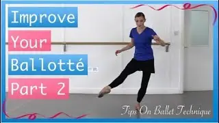 Improve Your Ballotté Part 2 - Ballotté Ballet Tips | Tips On Ballet Technique