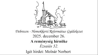 Homokkerti Istentisztelet - A reménység hírnöke - Molnár Norbert - 2025.12.26.