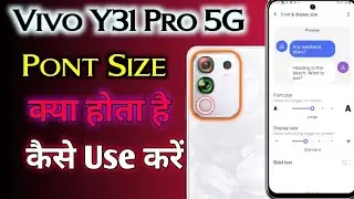 Vivo Y31 Pro 5G Phone Me Pont Size Kaise Lagaye | Kya Hota Hai Isase Kaise Use Kare Pont Size Ko