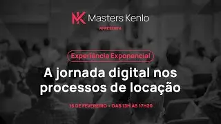 A jornada digital nos processos de loca&ccedil;&atilde;o &bull; Masters Kenlo