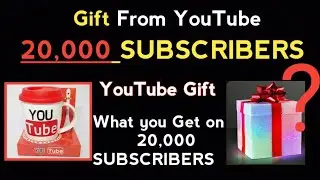 Youtube Gift on 20000 Subscribers / YouTube par 20k Subscribers par kya milta hai / YouTube Gifts