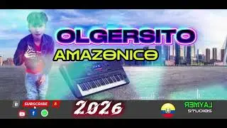 Olgercito Amazonico Audio Liryc Oficial 2026