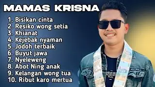 FULL ALBUM TERBARU 2025 MAMAS KRISNA BISIKAN CINTA - RESIKO WONG SETIA - KHIANAT