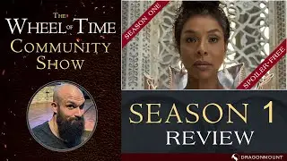 THE WHEEL OF TIME - 6 EPISODE Non-spoiler Review from Dragonmount - The Wheel of Time Community Show