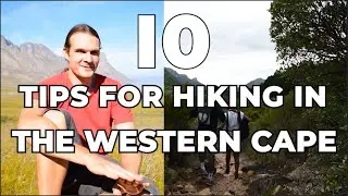 10 tips for hiking in the Western Cape Featuring Jeffrey and Lance