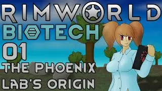 Let's Play RimWorld: BioTech - 01 - The Phoenix Lab's Origin