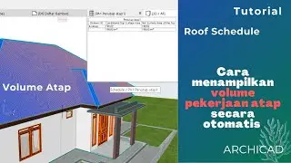 Tutorial Archicad, Roof Schedule, Volume Pekerjaan Atap (QnA)
