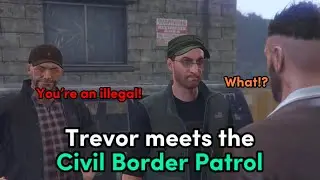 (GTA5) Trevor Meets the Civil Border Patrol!🔥 #gta5 #gta #gtav #gaming #yt