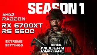 COD MW3 : SEASON 1 | RX 6700XT + R5 5600 | EXTREME SETTINGS | 1080P