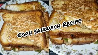 Sweet corn sandwich recipe in Tamil|| How to make sweet corn sandwich for kids @ home