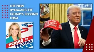 The New Dynamics of Trump's Second Term | Perino on Politics