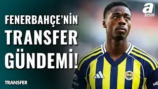 Fenerbahçe'nin Transfer Gündeminde Kimler Var? Anthony Musaba Transferi Hangi Aşamada?