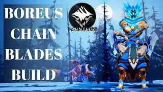 Dauntless: Boreus Chain Blades Build! Insane Build!