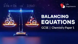 GCSE Chemistry Paper 1: Balancing Equations