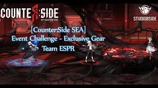 [Counter:Side SEA] | New Challenge | Forbidden Knowledge | Exclusive Gear for ESPR | Full Auto |
