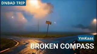 YmKaas - Broken Compass | DnBad Trip. FREESTYLE VOL. 1 | Drum & Bass / Ambient / Drone