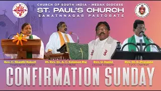CONFIRMATION SERVICE | RT.  REV. DR. A. C. SOLOMON RAJ, BISHOP IN MEDAK | CSI ST. PAUL'S CHURCH, SN.