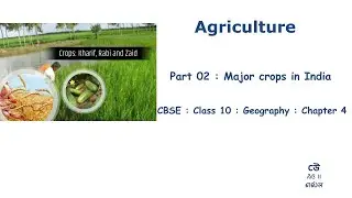 Class X - SST - Geography - Chapter 4- Agriculture - Part 02- Major crops in India #Kannada