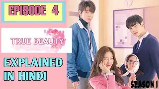 True Beauty | EP 4 | Explained In Hindi | Korean Drama | Hindi Dubbed | Summarized हिन्दी/اردو