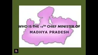 CMs OF MP from 1956 to 2018 (latest)