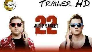 22 Jump Street - Trailer Full HD - Deutsch