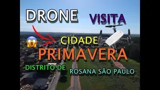DRONE VISITA CIDADE PRIMAVEIRA DISTRITO DE ROSANA SÃO PAULO