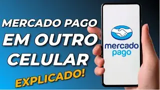 Como acessar sua conta Mercado Pago em outro celular f&aacute;cil!