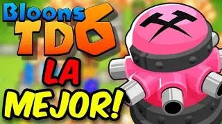LA MEJOR TORRE DE TODAS  |   BLOONS TD 6