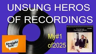 UNSUNG HEROS of RECORDINGS  AND MY #1  JAZZ (NEW) RECORD of 2025