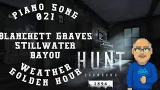 Hunt Showdown 1896 Piano Song 021 Blanchett Graves Stillwater Bayou Weather Golden Hour