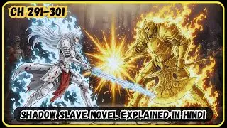 Shadow Slave Novel Chapter 291-301 Explained in Hindi | Shadow Slave Manhwa #novelinhindi #novel