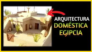 CÓMO eran las CASAS en el ANTIGUO EGIPTO - Arquitectura egipcia