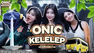 DARI HI KE KOTA TUA, WARA WIRI BARENG MELATI, KAYES & LYDIA | ONIC KELILING PAKE ELP EPS.1