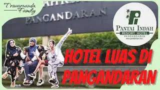 Cocok buat para Sunrise Hunter | Review Hotel Pantai Indah Pangandaran